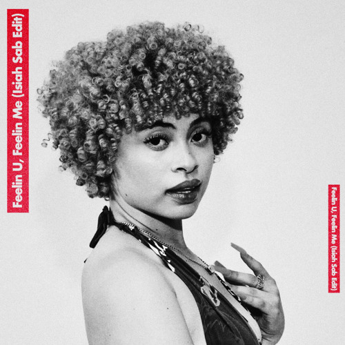 Feelin’ U, Feeling Me (Isiah Sab edit)