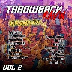 Throwback Ravin Vol 2 - Dancehall Mix - Vybz Kartel, Mavado, Capleton, Beenie Man, Sean Paul