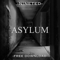 Nineted - Asylum Free DL