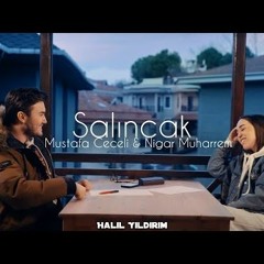 Mustafa Ceceli & Nigar Muharrem- Salıncak
