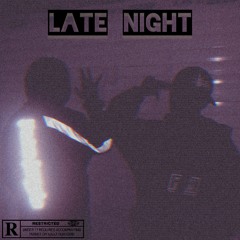 LATE NIGHT (Ft.RYNCPN)