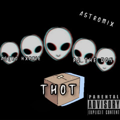 Thot Box (Astromix Ft. Pj The Don)