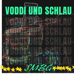Voddi und Schlau [Prod. Willi // T-Max ]