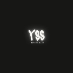 YSS - SLASH N GASH (FREE DOWNLOAD)