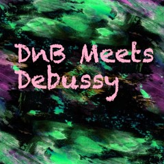 DNB Meets Debussy