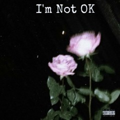 I'm not OK/// YungPain×KantreX × SaddyonBlaze×WolfyVarg