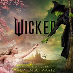 Dancing Through Life - Wicked