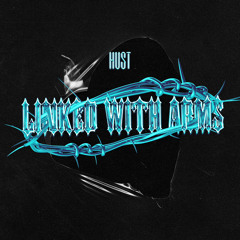Hust - Linked with arms