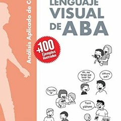 Read [EPUB KINDLE PDF EBOOK] El Lenguaje Visual de ABA (Spanish Edition) by  Makoto S