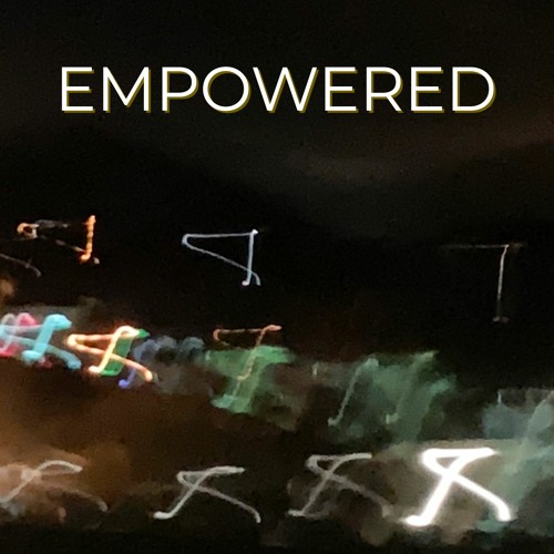 EMPOWERED (Feat. Chanel Weiser)