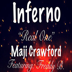 Inferno ( Real One) Maji Crawford featuring Freddy B>