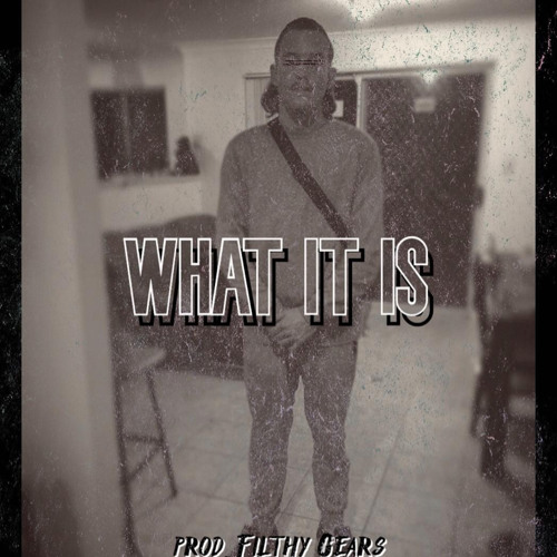 AGES - WHAT IT IS (prod. Filthy Gears)