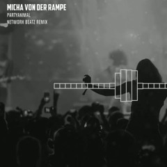 Micha von der Rampe - Partyanimal (Network Beatz Remix)