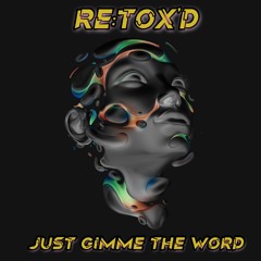 Just Gimme the Word