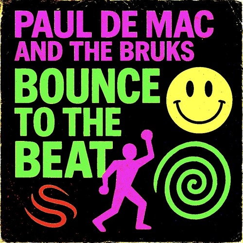 Paul De Mac And The Bruks  Bounce to the beat 2025 edit.mp3