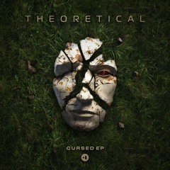 Theoretical - Cursed [OUT NOW]