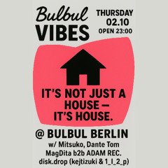 Bulbul Vibes | House, Jackin’, Funky @ Bulbul Berlin LIVE - 02.10.25