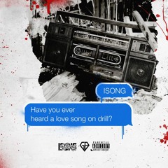 Isong - Have You Ever Heard A Love Song On Drill?