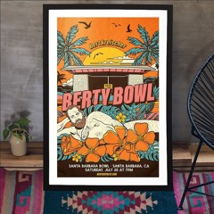 Berty Bowl Tour In Santa Barbara CA July 20 2024 Poster