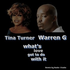 Warren G - Tina Turner What's Love Got to Do With it(Audio-Studio Remix)