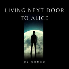 Living Next Door to Alice (Extended Mix)