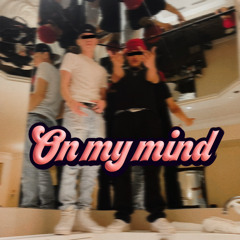 on my mind by lil mell prod.(weatherman)