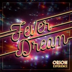 The Orion Experience ✨ Fever Dream - Full Album