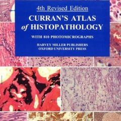 Get PDF 💖 Curran's Atlas of Histopathology - With 810 Photomicrographs by  R. C. Cur