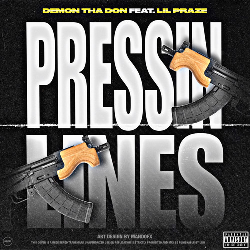 Demon Tha Don - Pressin Lines Ft. Lil Praze