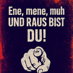 Ene,mene,muh