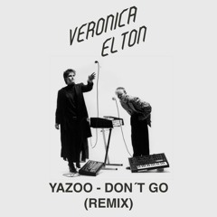 FREE DOWNLOAD: Yazoo - Don´t Go (Veronica Elton Remix)