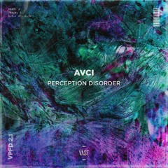 AVCI - Perception Disorder [VPFD2.1]