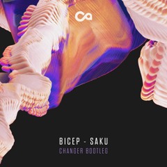 Bicep - Saku (Changer Bootleg) - FREE DOWNLOAD