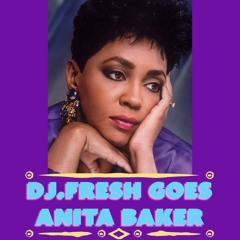 DJ.Fresh Goes #anitabaker  (A Vibe Called Fresh)
