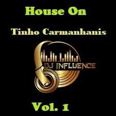 House On Vol.1 - Dj Tinho Carmanhanis