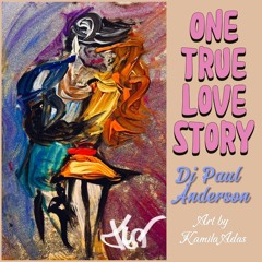 ONE TRUE LOVE STORY (djsline radio show)