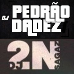 FININHA VICIANTE - DJ Pedrão Dadez e DJ 2N Sagas