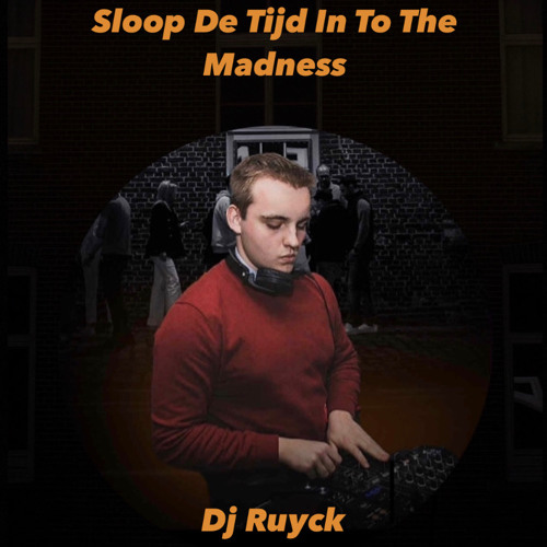 Sloop De Tijd In To The Madness