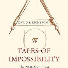 [ACCESS] KINDLE ✏️ Tales of Impossibility: The 2000-Year Quest to Solve the Mathemati