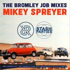 The Bromley Job - Mikey Spreyer