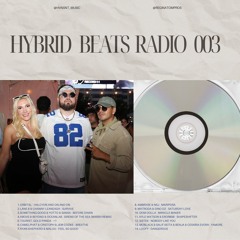 HYBRID BEATS RADIO 003 WITH HVNSNT