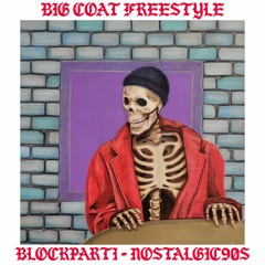 Big Coat Freestyle (ft. Nostalgic90's)