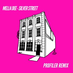 Silver Street - Mella Dee (Profiler Remix)