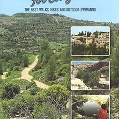 [Access] [PDF EBOOK EPUB KINDLE] In and Around Jerusalem for Everyone : The Best Walks, Hikes and Ou