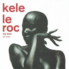 Kele Le Roc - My Love (Shower you with kisses) (DTAH Edit)