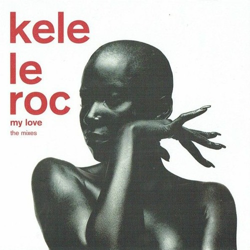 Kele Le Roc - My Love (Shower you with kisses) (DTAH Edit)