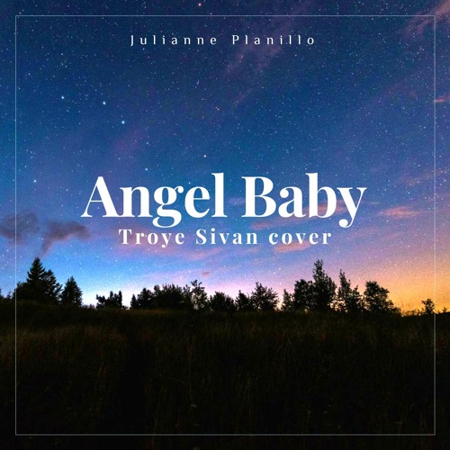 Angel Baby (Troye Sivan Cover)