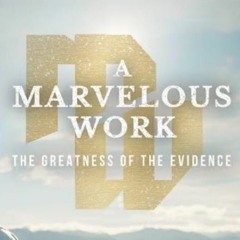 New YouTube series, “A Marvelous Work,” explores evidence of The Book of Mormon
