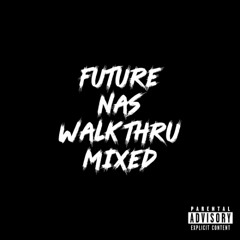 WALK THRU [MIXED]