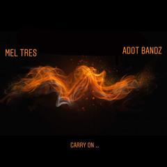 Mel Tres x Adot Bandz - No Love Freestyle